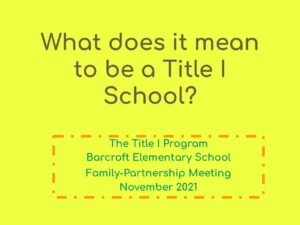 Barcroft Title I Annual School-Family Partnership Presentation SY 21-22
