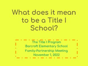 Barcroft Title 1 Annual School-Family Partnership Presentation SY 22-23