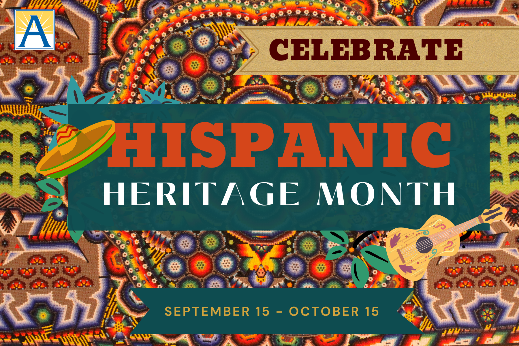 Hispanic Heritage Month September 15 - October 15